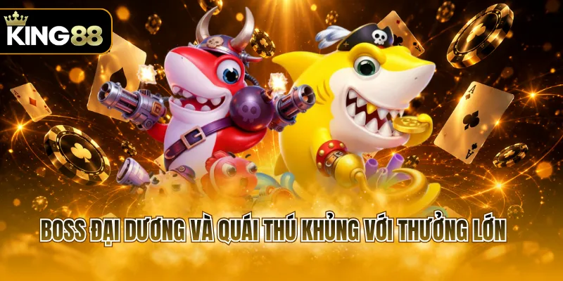 Boss đại dương và quái thú khủng với thưởng lớn