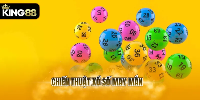 chiến thuật xổ số may mắn