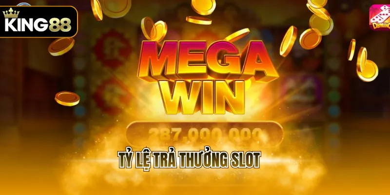 tỷ lệ trả thưởng slot